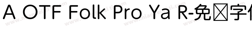 A OTF Folk Pro Ya R字体转换